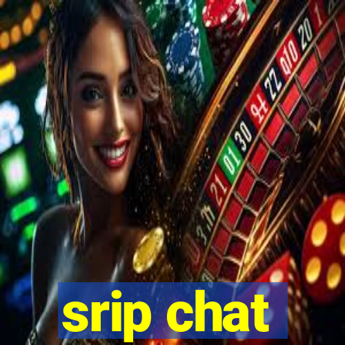 srip chat